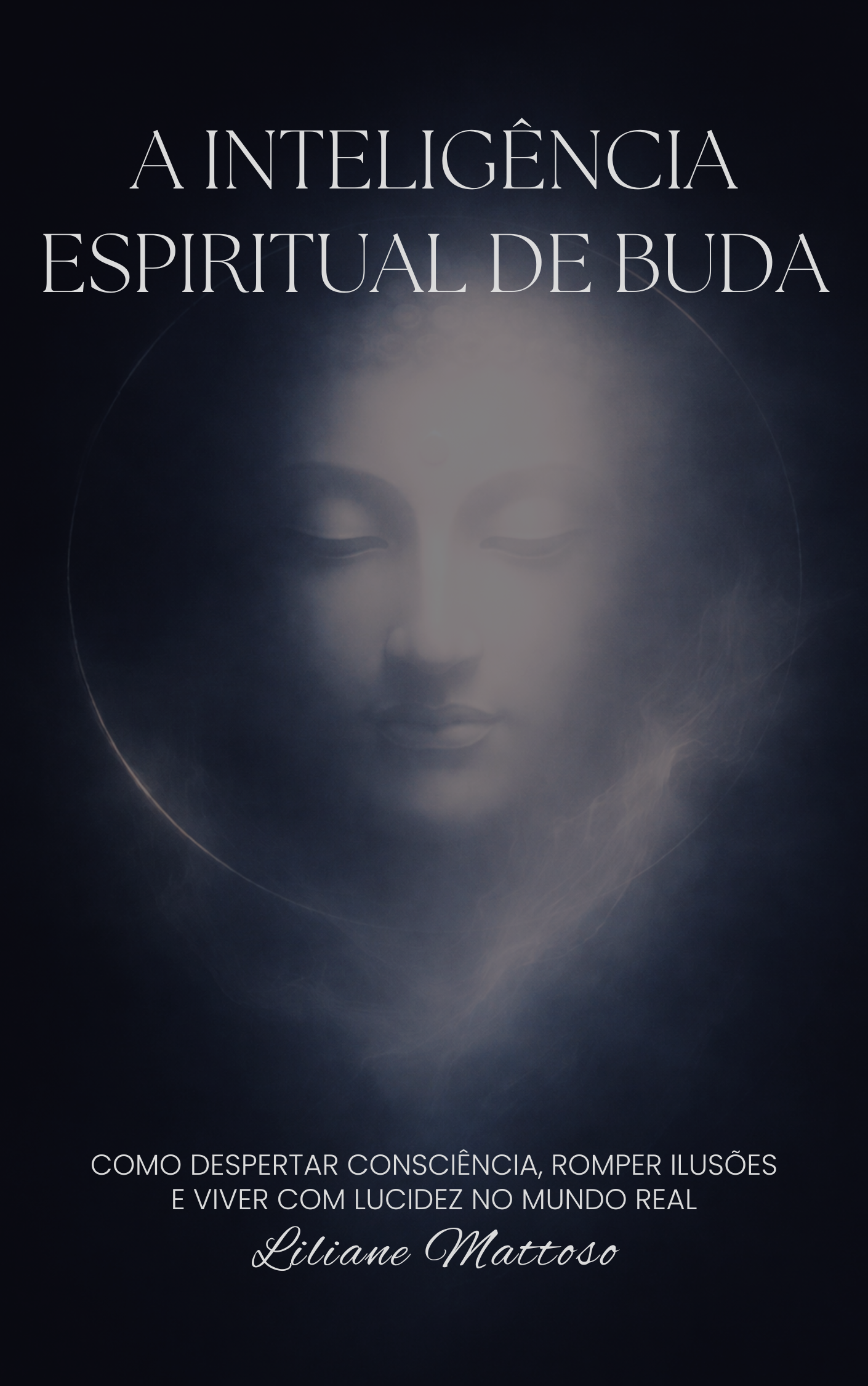 Capa do livro A Inteligência Espiritual de Buda, de Liliane Mattoso