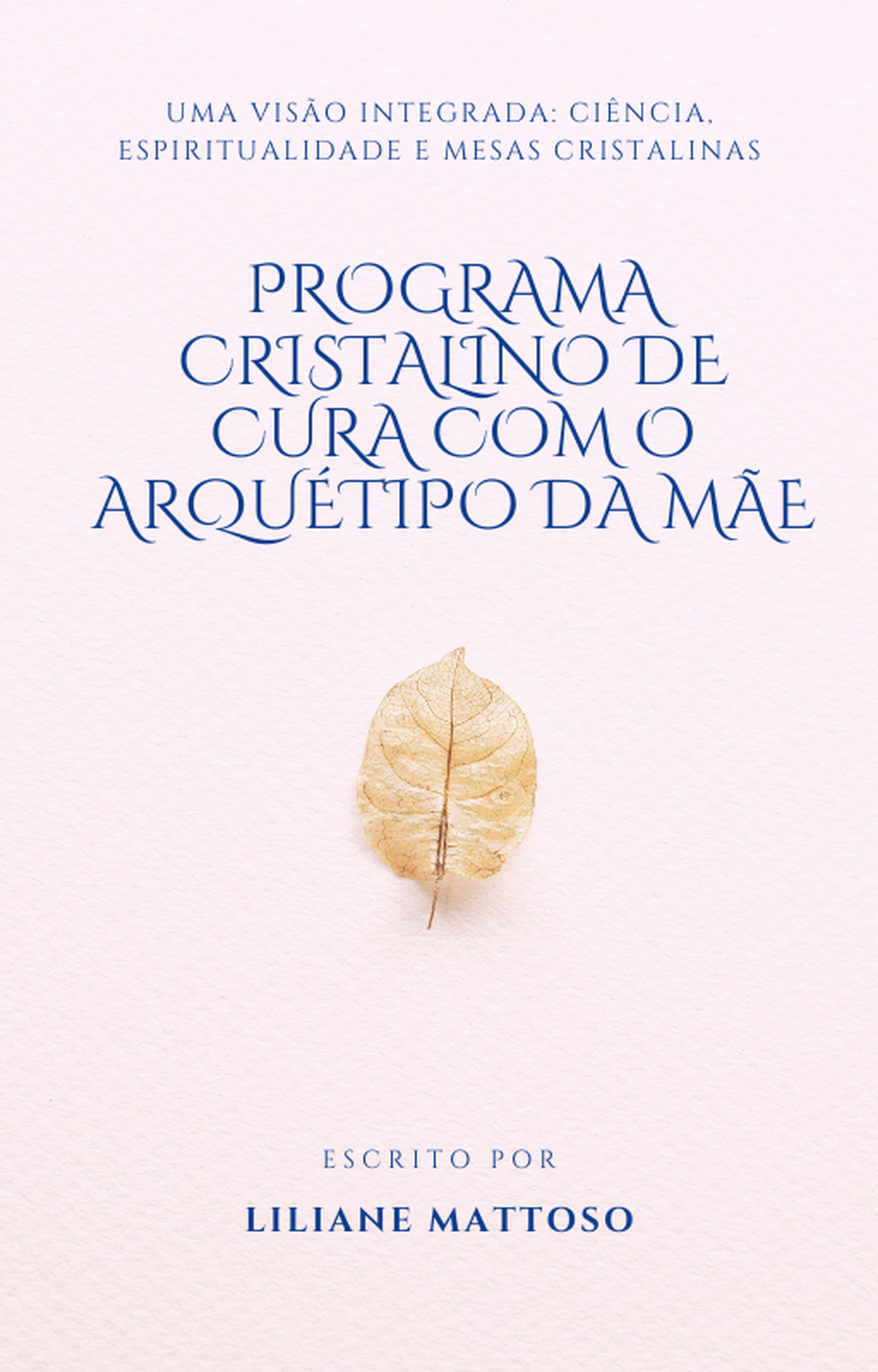Programa Cristalino de Cura do Arquétipo da Mãe